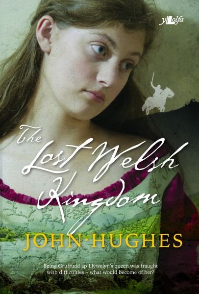 Cover image for The Lost Welsh Kingdom, isbn: 9781784613617