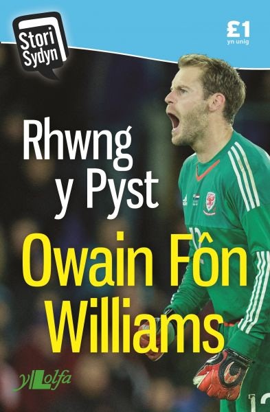 Cover image for Stori Sydyn: Rhwng y Pyst - Hunangofiant Owain Fôn Williams, isbn: 9781784613792