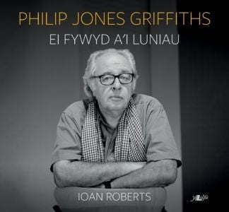 Cover image for Philip Jones Griffiths - Ei Fywyd a'i Luniau, isbn: 9781784614171