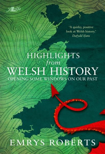 Cover image for Highlights From Welsh History, isbn: 9781784614829