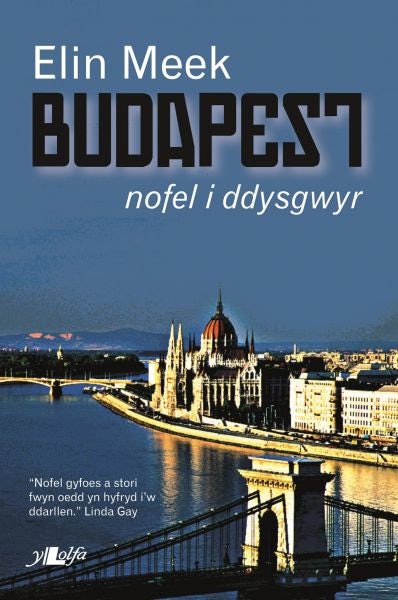 Cover image for Cyfres Golau Gwyrdd: Budapest - Nofel i Ddysgwyr, isbn: 9781784615574