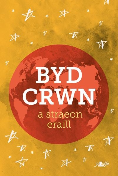 Cover image for Byd Crwn a Straeon Eraill, isbn: 9781784615765