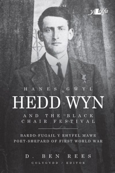 Cover image for Hanes Gwyl Hedd Wyn / Hedd Wyn and the Black Chair Festival, isbn: 9781784616076
