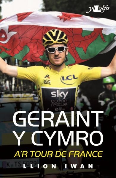 Cover image for Geraint y Cymro a'r Tour De France, isbn: 9781784616663