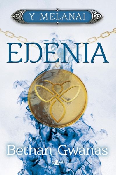 Cover image for Cyfres y Melanai: Edenia, isbn: 9781784617080