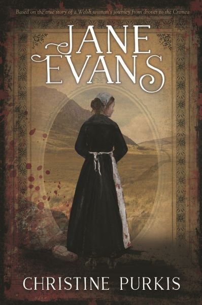 Cover image for Jane Evans - Based on the True Story of a Welsh Woman's Journey from Drover to the Crimea, isbn: 9781784617219