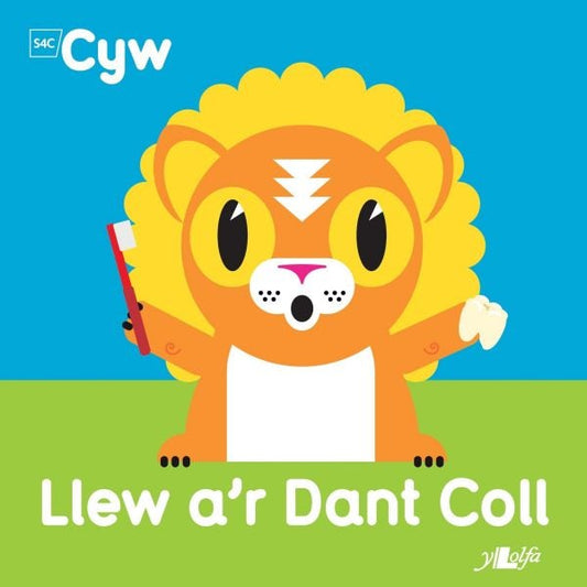 Cover image for Cyfres Cyw: Llew a'r Dant Coll, isbn: 9781784617387