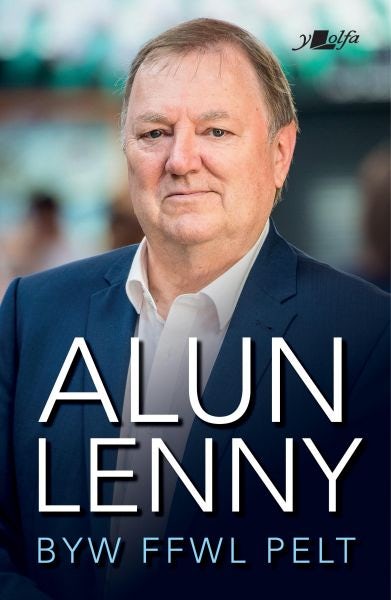 Cover image for Byw Ffwl Pelt - Hunangofiant Alun Lenny, isbn: 9781784617714