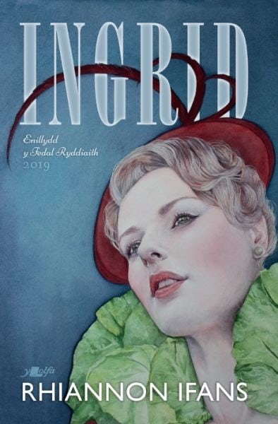 Cover image for Ingrid - Enillydd y Fedal Ryddiaith 2019, isbn: 9781784617943