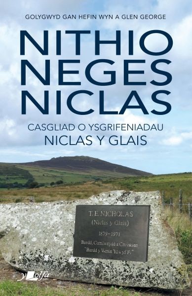 Cover image for Nithio Neges Niclas - Casgliad o Ysgrifeniadau Niclas y Glais, isbn: 9781784618001