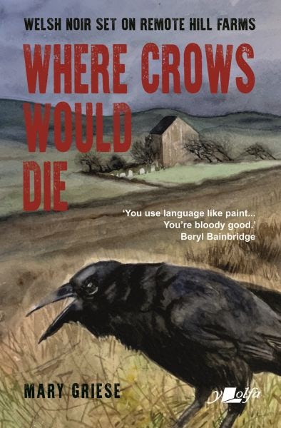 Cover image for Where Crows Would Die - Welsh Noir Set on Remote Hill Farms, isbn: 9781784618285