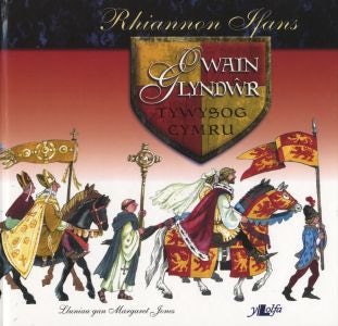 Cover image for Owain Glyndŵr - Tywysog Cymru, isbn: 9781784619268