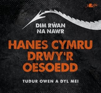Cover image for Dim Rwan Na Nawr: Hanes Cymru Drwy'r Oesoedd, isbn: 9781784619503
