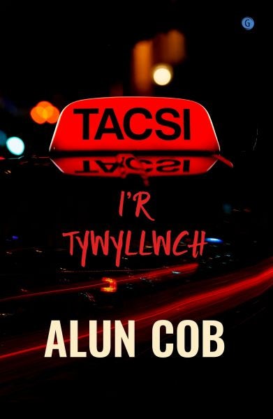 Cover image for Tacsi i'r Tywyllwch, isbn: 9781785620447
