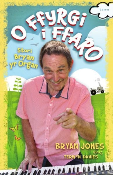 Cover image for O Ffyrgi i Ffaro - Hunangofiant Bryan yr Organ, isbn: 9781785620614