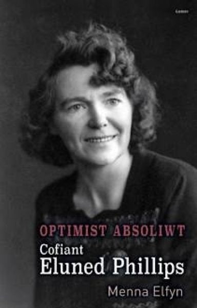 Cover image for Optimist Absoliwt - Cofiant Eluned Phillips, isbn: 9781785620881