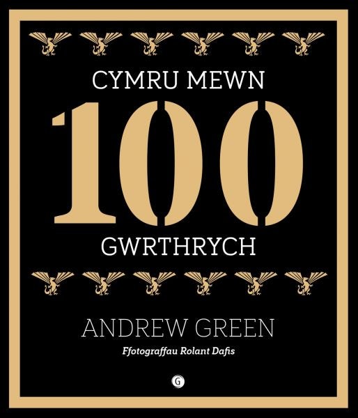Cover image for Cymru Mewn 100 Gwrthrych, isbn: 9781785621444