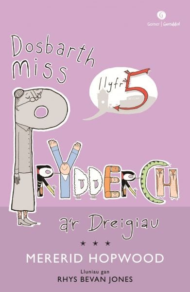 Cover image for Cyfres Dosbarth Miss Prydderch: 5. Dosbarth Miss Prydderch a'r Dreigiau, isbn: 9781785622205