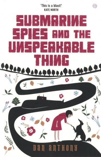 Cover image for Submarine Spies and the Unspeakable Thing, isbn: 9781785623622