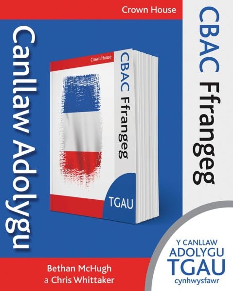 Cover image for CBAC TGAU Ffrangeg: Canllaw Adolygu, isbn: 9781785834660