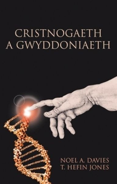 Cover image for Cristnogaeth a Gwyddoniaeth, isbn: 9781786831262