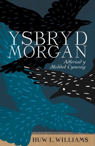 Cover image for Ysbryd Morgan - Adferiad y Meddwl Cymreig, isbn: 9781786834195