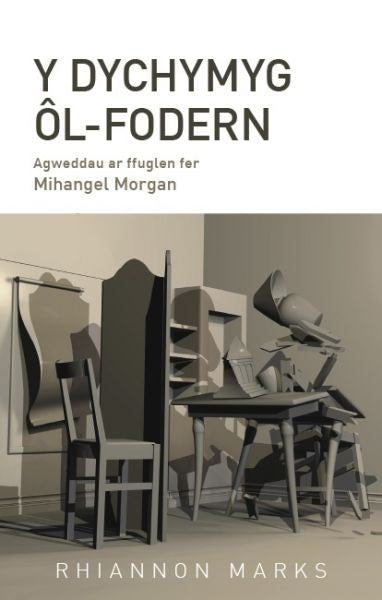 Cover image for Y Dychymyg Ôl-fodern - Agweddau ar Ffuglen Fer Mihangel Morgan, isbn: 9781786835901