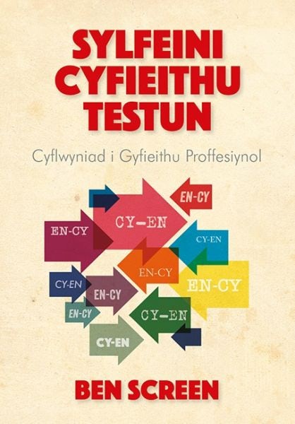 Cover image for Sylfeini Cyfieithu Testun - Cyflwyniad i Gyfieithu Proffesiynol, isbn: 9781786838155