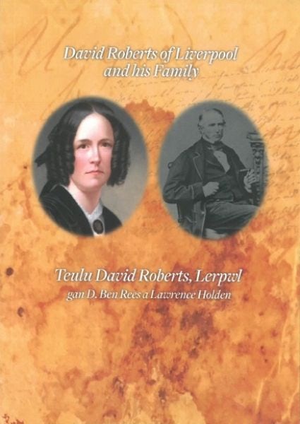 Cover image for David Roberts of Liverpool and his Family / Teulu David Roberts, Lerpwl, isbn: 9781788082037