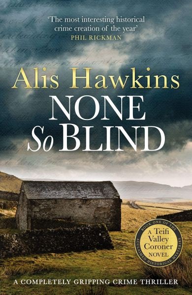 Cover image for None so Blind - The Teifi Valley Coroner Series, isbn: 9781800322691