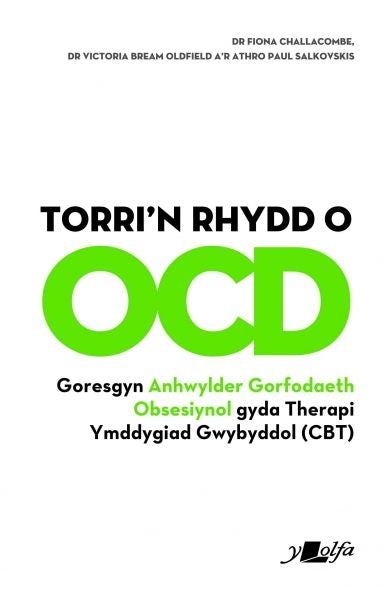 Cover image for Torri'r rhydd o OCD, isbn: 9781800990166