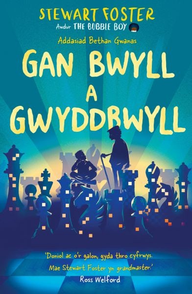 Cover image for Darllen yn Well: Gan Bwyll a Gwyddbwyll, isbn: 9781800990661