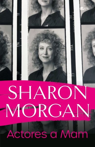 Cover image for Actores a Mam - Hunangofiant Sharon Morgan, isbn: 9781800991088