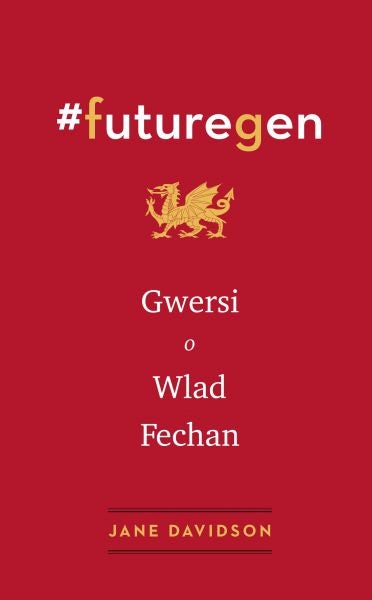 Cover image for #Futuregen: Gwersi o Wlad Fechan, isbn: 9781800992276