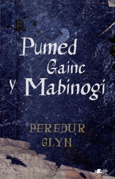 Cover image for Pumed Gainc y Mabinogi, isbn: 9781800992535