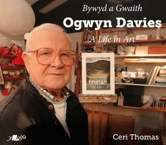 Cover image for Bywyd a Gwaith Ogwyn Davies / Ogwyn Davies - A Life in Art, isbn: 9781800992573