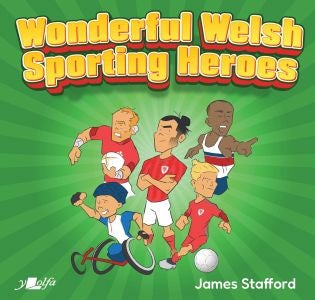 Cover image for Wonderful Welsh Sporting Heroes, isbn: 9781800994010