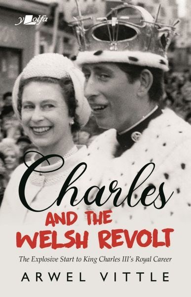 Cover image for Charles and the Welsh Revolt, isbn: 9781800994249