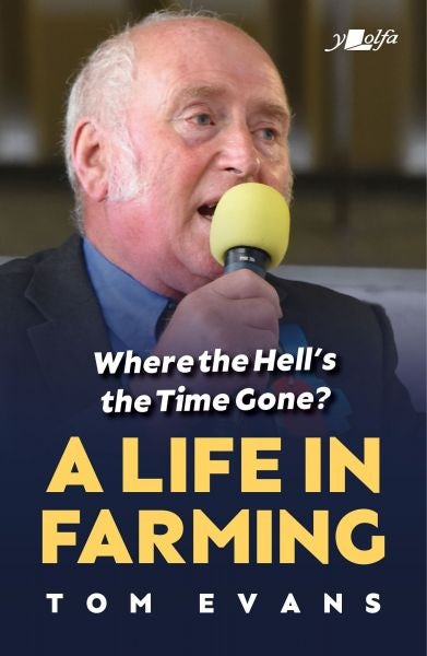 Cover image for Where the Hell's the Time Gone? A Life in Farming, isbn: 9781800994331