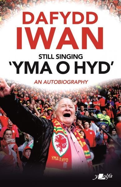 Cover image for Still Singing 'Yma o Hyd': An Autobiography, isbn: 9781800995383