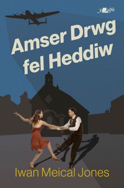 Cover image for Amser Drwg Fel Heddiw, isbn: 9781800995680