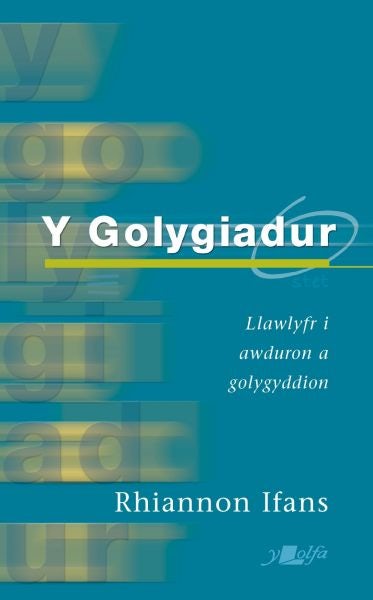 Cover image for Y Golygiadur (Argraffiad Newydd), isbn: 9781800996939