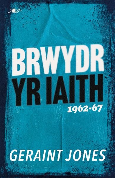 Cover image for Brwydr yr Iaith: 1962-67, isbn: 9781800997004