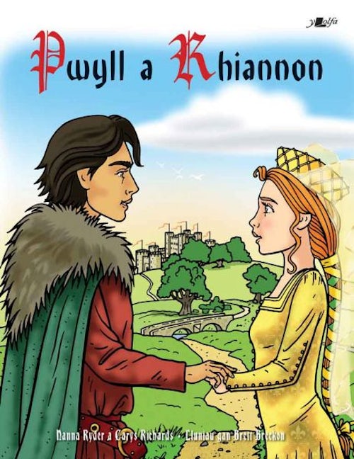 Cover image for Pwyll a Rhiannon, isbn: 9781800998896