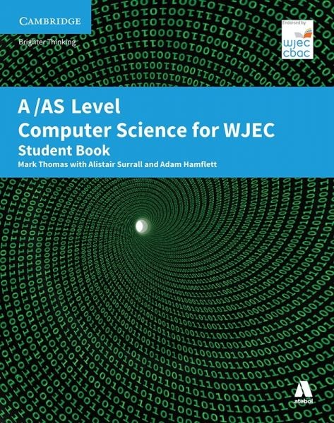 Cover image for A/AS Level Computer Science for WJEC Student Book, isbn: 9781801060325