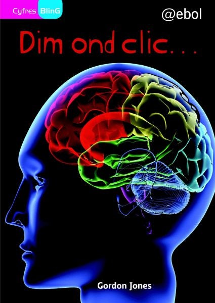Cover image for Cyfres Bling: Dim Ond Clic ..., isbn: 9781801060653