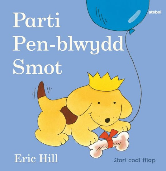 Cover image for Cyfres Smot: Parti Pen-blwydd Smot, isbn: 9781801062091
