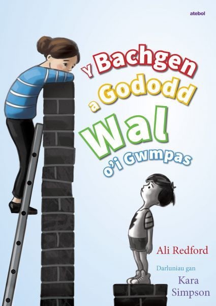Cover image for Y Bachgen a Gododd Wal o'i Gwmpas, isbn: 9781801063050