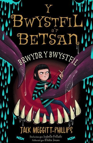 Cover image for Y Bwystfil a'r Betsan: Brwydr y Bwystfil, isbn: 9781801065139