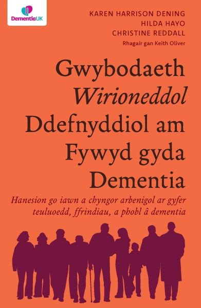 Cover image for Darllen yn Well: Gwybodaeth Wirioneddol Ddefnyddiol am Fywyd gyda Dementia, isbn: 9781801065337